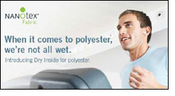 Dry Inside for polyester to move moisture away from skin